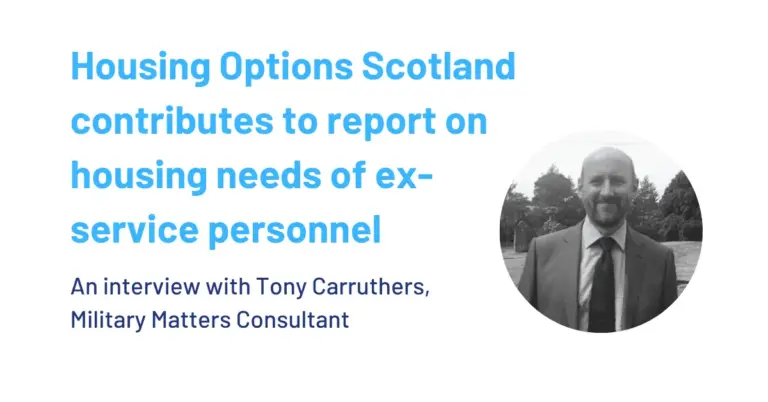 Housing Options Scotland contributes to report on housing needs of ex-service personnel